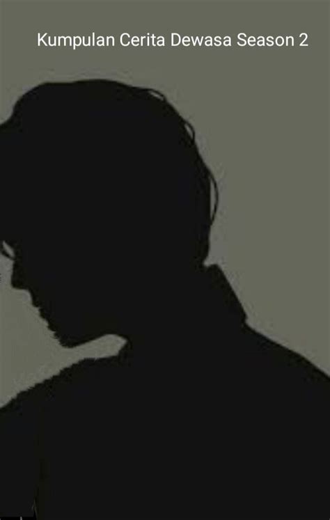 cerita dewasa wattpad|18 ke atas .